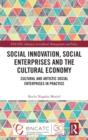 Image for Social Innovation, Social Enterprises and the Cultural Economy