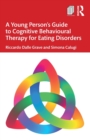 Image for A Young Person’s Guide to Cognitive Behavioural Therapy for Eating Disorders