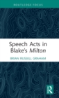Image for Speech Acts in Blake’s Milton
