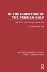 Image for In the Direction of the Persian Gulf : The Soviet Union and the Persian Gulf