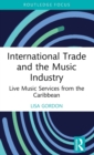 Image for International trade and the music industry  : live music services from the Caribbean