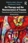 Image for Art Therapy and the Neuroscience of Trauma