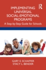 Image for Implementing universal social-emotional programs  : a step-by-step guide for schools