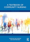 Image for A Textbook of Community Nursing