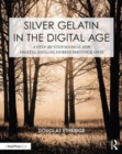 Image for Silver Gelatin In the Digital Age