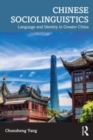 Image for Chinese sociolinguistics  : language and identity in Greater China