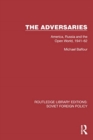 Image for The Adversaries : America, Russia and the Open World, 1941–62