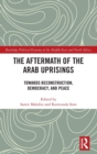 Image for The Aftermath of the Arab Uprisings