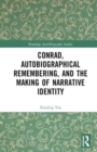 Image for Conrad, autobiographical remembering, and the making of narrative identity