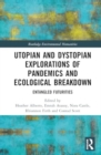 Image for Utopian and Dystopian Explorations of Pandemics and Ecological Breakdown
