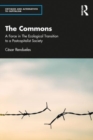 Image for The commons  : a force in the socio-ecological transition to postcapitalism