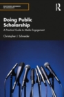 Image for Doing public scholarship  : a practical guide to media engagement