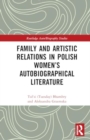 Image for Family and Artistic Relations in Polish Women’s Autobiographical Literature