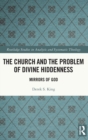 Image for The church and the problem of divine hiddenness  : mirrors of God