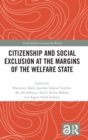 Image for Citizenship and Social Exclusion at the Margins of the Welfare State