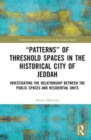 Image for “Patterns” of Threshold Spaces in the Historical City of Jeddah