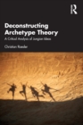Image for Deconstructing Archetype Theory