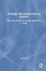 Image for Strategy and leadership as service  : how the access economy meets the C-Suite