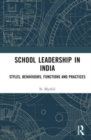 Image for School leadership in India  : styles, behaviours, functions and practices