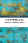 Image for LGBT football fans  : authenticity, belonging and visibility
