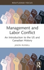Image for Management and Labor Conflict : An Introduction to the US and Canadian History
