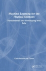 Image for Machine Learning for the Physical Sciences