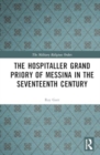 Image for The Hospitaller Grand Priory of Messina in the seventeenth century