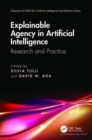 Image for Explainable agency in artificial intelligence  : research and practice