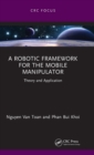 Image for A Robotic Framework for the Mobile Manipulator