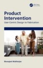 Image for Product intervention  : user-centric design to fabrication