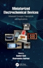 Image for Miniaturized electrochemical devices  : advanced concepts, fabrication, and applications