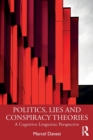 Image for Politics, lies and conspiracy theories  : a cognitive linguistic perspective