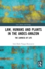 Image for Law, Humans and Plants in the Andes-Amazon