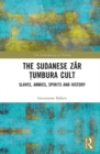 Image for The Sudanese Zar Tumbura Cult