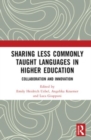 Image for Sharing less commonly taught languages in higher education  : collaboration and innovation