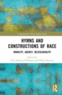 Image for Hymns and Constructions of Race