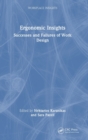 Image for Ergonomic insights  : successes and failures of work design