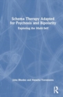 Image for Schema Therapy Adapted for Psychosis and Bipolarity : Exploring the Multi-Self