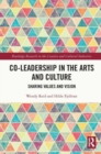 Image for Co-leadership in the arts and culture  : sharing values and vision