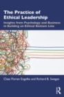 Image for The practice of ethical leadership  : insights from psychology and business in building an ethical bottom line
