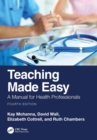 Image for Teaching made easy  : a manual for health professionals