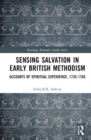 Image for Sensing Salvation in Early British Methodism