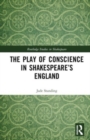 Image for The Play of Conscience in Shakespeare’s England
