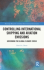 Image for Controlling International Shipping and Aviation Emissions