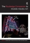 Image for The Routledge Companion to Mobile Media Art
