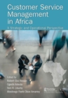 Image for Customer service management in Africa  : a strategic and operational perspective
