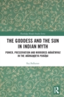 Image for The Goddess and the Sun in Indian Myth