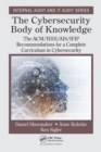 Image for The cybersecurity body of knowledge  : the ACM/IEEE/AIS/IFIP recommendations for a complete curriculum in cybersecurity