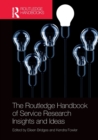 Image for The Routledge handbook of service research insights and ideas