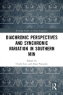 Image for Diachronic Perspectives and Synchronic Variation in Southern Min